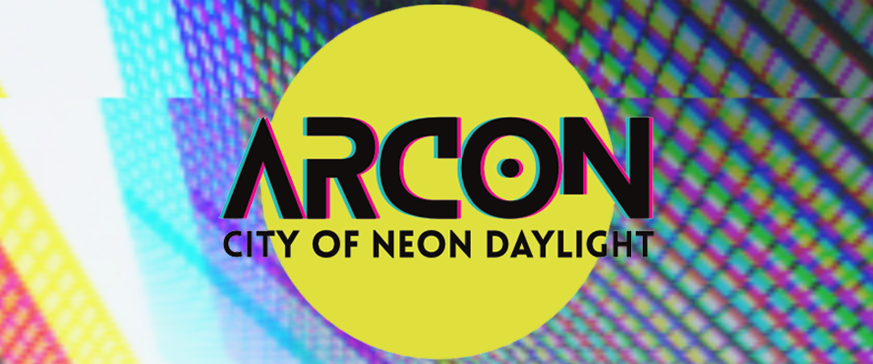 Arcon: City of Neon Daylight